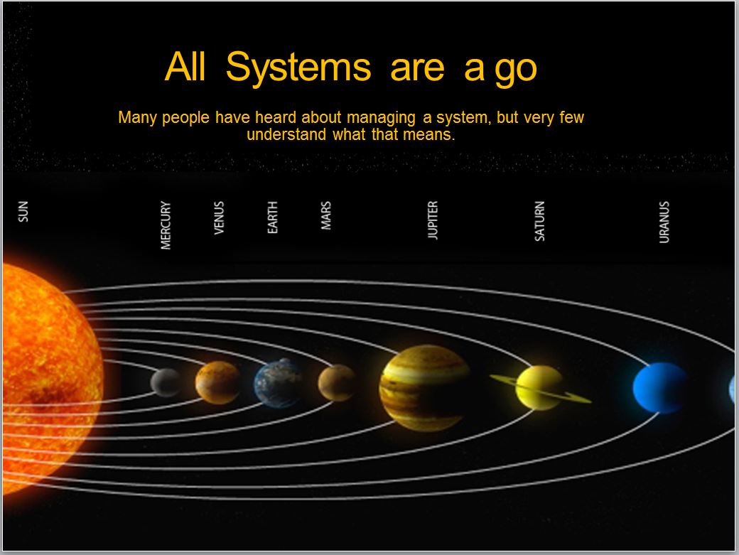 Managing a system to achieve your goals